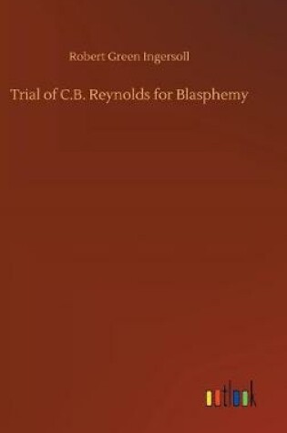 Cover of Trial of C.B. Reynolds for Blasphemy