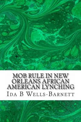 Book cover for Mob Rule in New Orleans African American Lynching