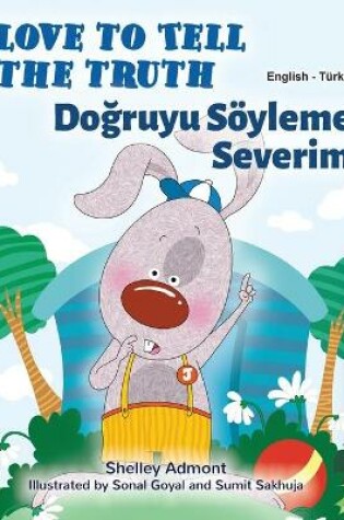 Cover of I Love to Tell the Truth (English Turkish Bilingual Children's Book)