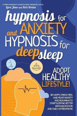 Cover of Hypnosis for Anxiety and Hypnosis for Deep Sleep