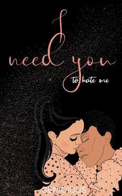 Book cover for I Need You To Hate Me