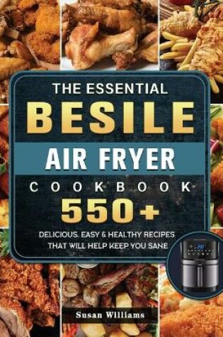 Cover of The Essential Besile Air Fryer Cookbook
