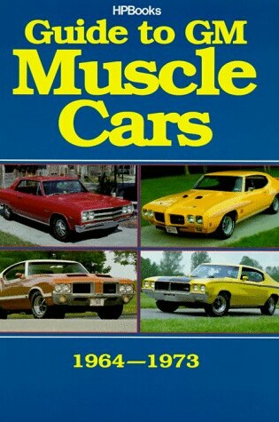 Cover of Guide to Gm Muscle Cars