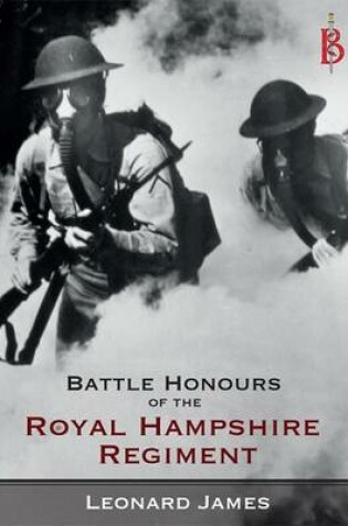 Cover of The Battle Honours of the Royal Hampshire Regiment
