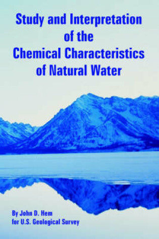 Cover of Study and Interpretation of the Chemical Characteristics of Natural Water