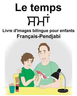 Book cover for Français-Pendjabi Le temps Livre d'images bilingue pour enfants