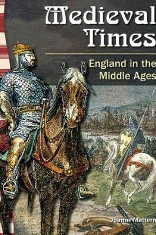 Cover of Medieval Times: England in the Middle Ages