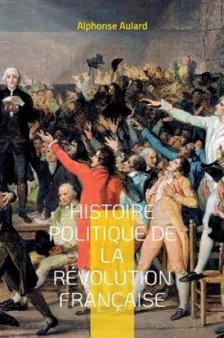 Cover of Histoire politique de la révolution française