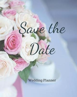 Cover of Save the Date Wedding Planner