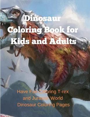 Book cover for Dinosaur Coloring Book for Kids and Adults