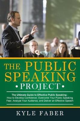 Book cover for The Public Speaking Project - The Ultimate Guide to Effective Public Speaking