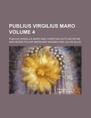 Book cover for Publius Virgilius Maro Volume 4