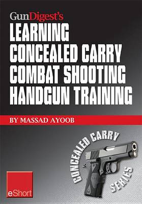 Book cover for Gun Digest's Learning Combat Shooting Concealed Carry Handgun Training Eshort