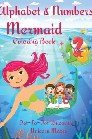 Cover of Alphabet and Numbers Mermaid Coloring Book