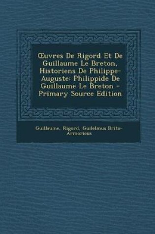 Cover of Uvres de Rigord Et de Guillaume Le Breton, Historiens de Philippe-Auguste