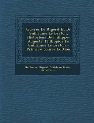 Book cover for Uvres de Rigord Et de Guillaume Le Breton, Historiens de Philippe-Auguste