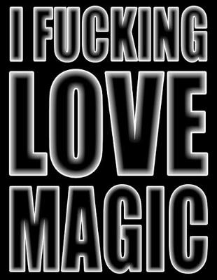 Book cover for I Fucking Love Magic