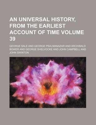 Book cover for An Universal History, from the Earliest Account of Time Volume 39