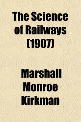 Book cover for The Science of Railways (Volume 8)