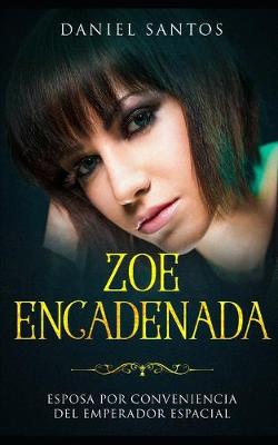 Book cover for Zoe Encadenada