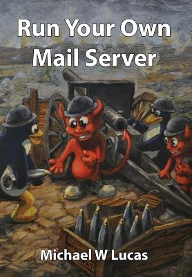 Book cover for Run Your Own Mail Server