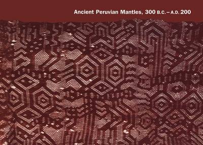 Book cover for Ancient Peruvian Mantles, 300 B.C.-A.D. 200