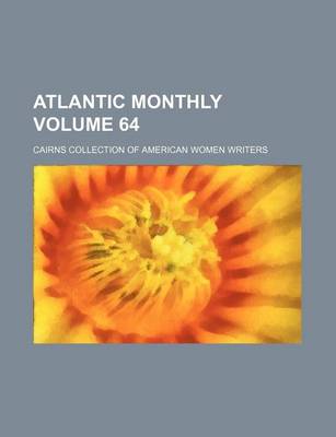 Book cover for Atlantic Monthly Volume 64