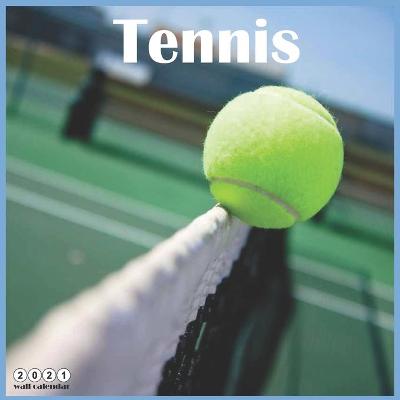 Book cover for Tennis 2021 Calendar