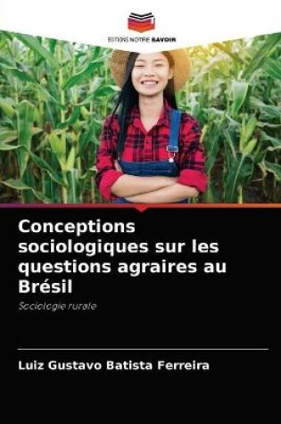 Cover of Conceptions sociologiques sur les questions agraires au Brésil