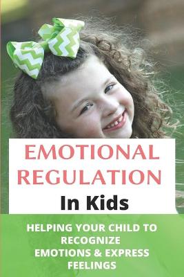 Book cover for Emotional Regulation In Kids
