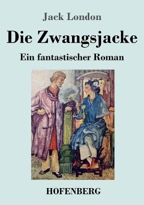 Book cover for Die Zwangsjacke