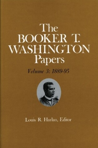 Cover of Booker T. Washington Papers Volume 3