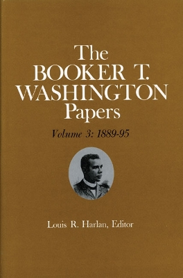 Book cover for Booker T. Washington Papers Volume 3