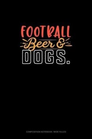 Cover of Football Beer & Dogs