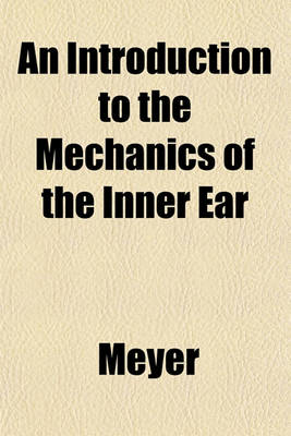 Book cover for An Introduction to the Mechanics of the Inner Ear