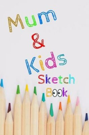 Cover of Mom & Kids Sketch Book