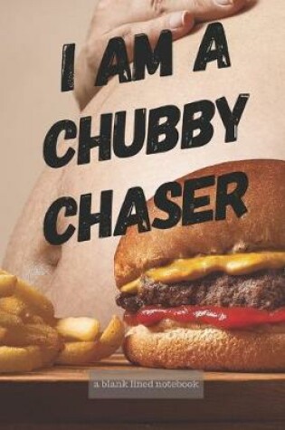 Cover of I'm a Chubby Chaser