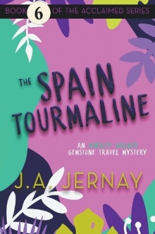 Cover of The Spain Tourmaline (An Ainsley Walker Gemstone Travel Mystery)