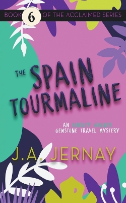 Book cover for The Spain Tourmaline (An Ainsley Walker Gemstone Travel Mystery)