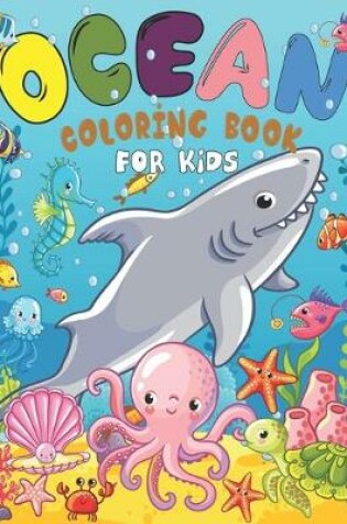 Cover of Ocean Coloring Book For Kids