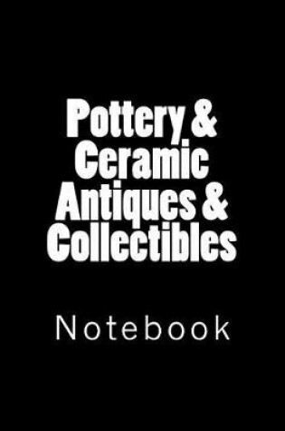 Cover of Pottery & Ceramic Antiques & Collectibles