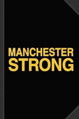 Book cover for Manchester Strong Journal Notebook