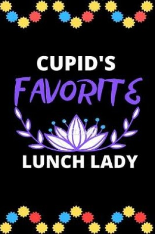 Cover of Cupid's Favorite Lunch Lady