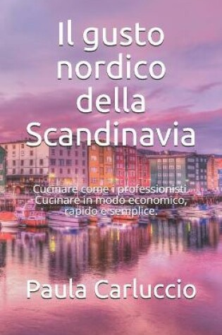 Cover of Il gusto nordico della Scandinavia