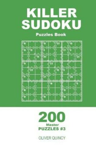 Cover of Killer Sudoku - 200 Master Puzzles 9x9 (Volume 3)