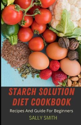Book cover for Starch Solution Diet Cookbook
