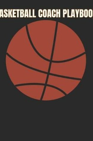 Cover of Basketball Coach Playbook