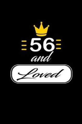 Cover of 56 and Loved