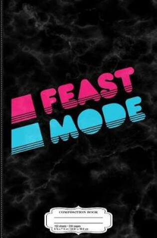 Cover of Retro Feast Mode Thanksgiving Composition Notebook