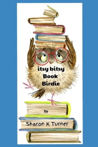 Cover of itsy bitsy Book Birdie